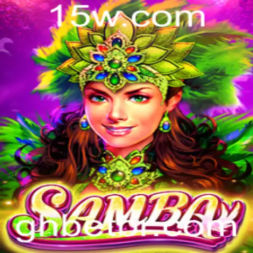 Descubra o Fascinante Jogo 'Samba' e a Palavra-chave 'Ghbet'